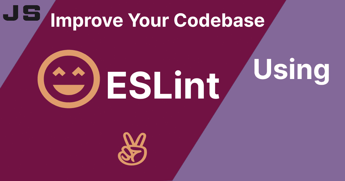 A Guide to ESLint: Enhancing JavaScript Code Quality